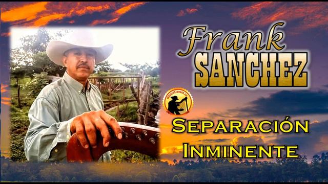 🟡Separación Inminente - Frank Sanchez🤠 смотреть онлайн