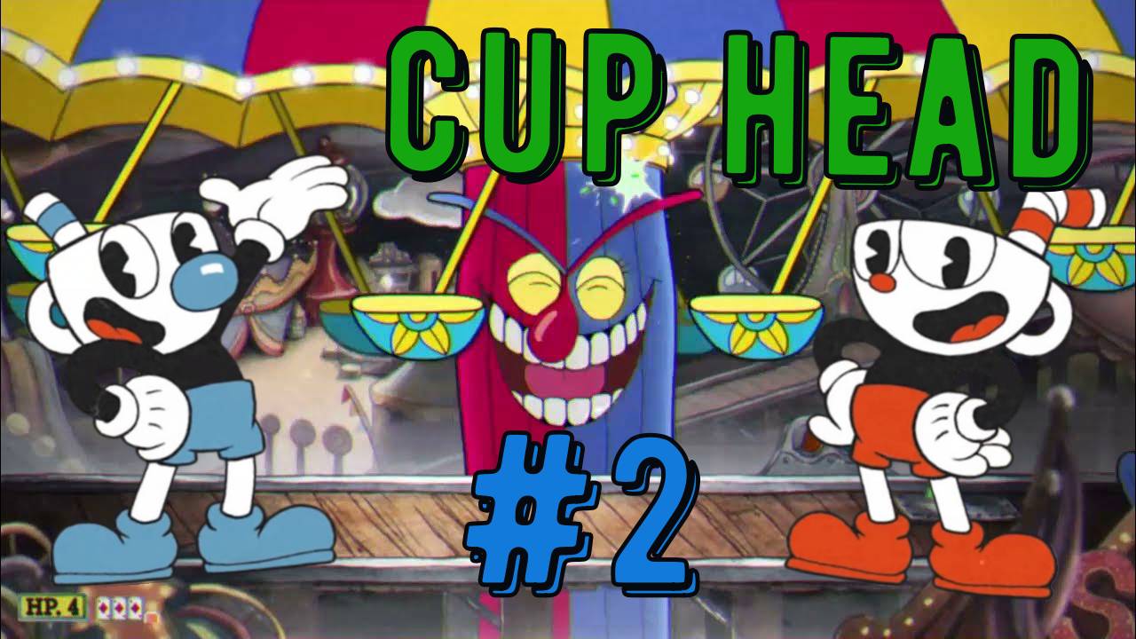 ПРОХОЖДЕНИЕ КАП ХЕД CUP HEAD 2 часть, мучаюсь на клоуне беппи смотреть онлайн