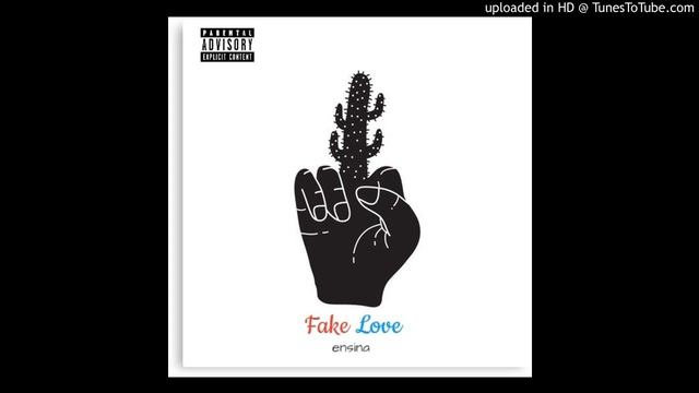 Ensina - Fake Love (Prod by Pieper Beats) смотреть онлайн
