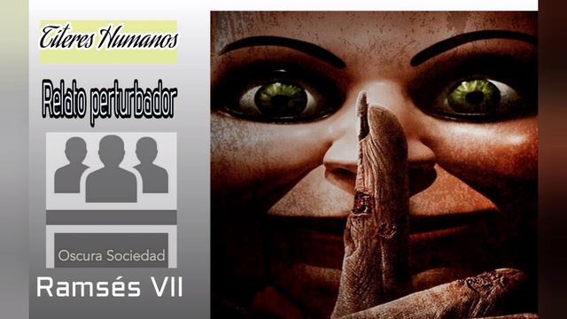 Títeres Humanos - Ramses VII смотреть онлайн