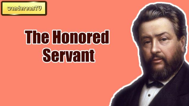 The Honored Servant || Charles Spurgeon - Volume 45: 1899 смотреть онлайн