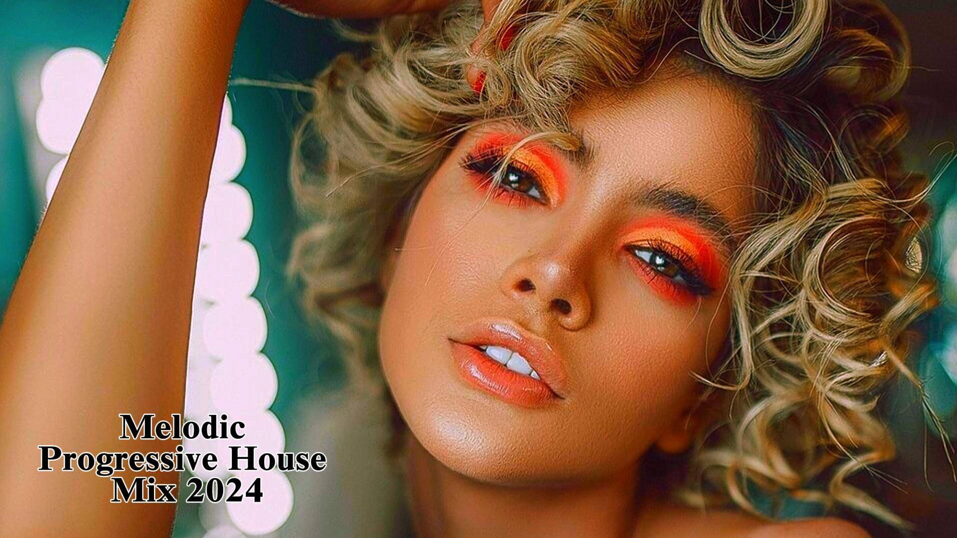 Melodic & Progressive House Mix 2024 смотреть онлайн