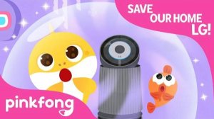 Clean and Fresh, Home Sweet Home | Save Our Home, LG | Baby Shark X LG Electronics | Pinkfong Songs