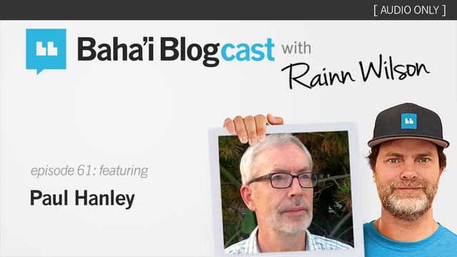 Baha'i Blogcast with Rainn Wilson - Ep 61: Paul Hanley смотреть онлайн