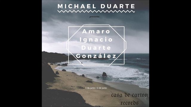 Amaro Ignacio Duarte González - Michael Duarte (Prod. Casa De Carton Records) смотреть онлайн