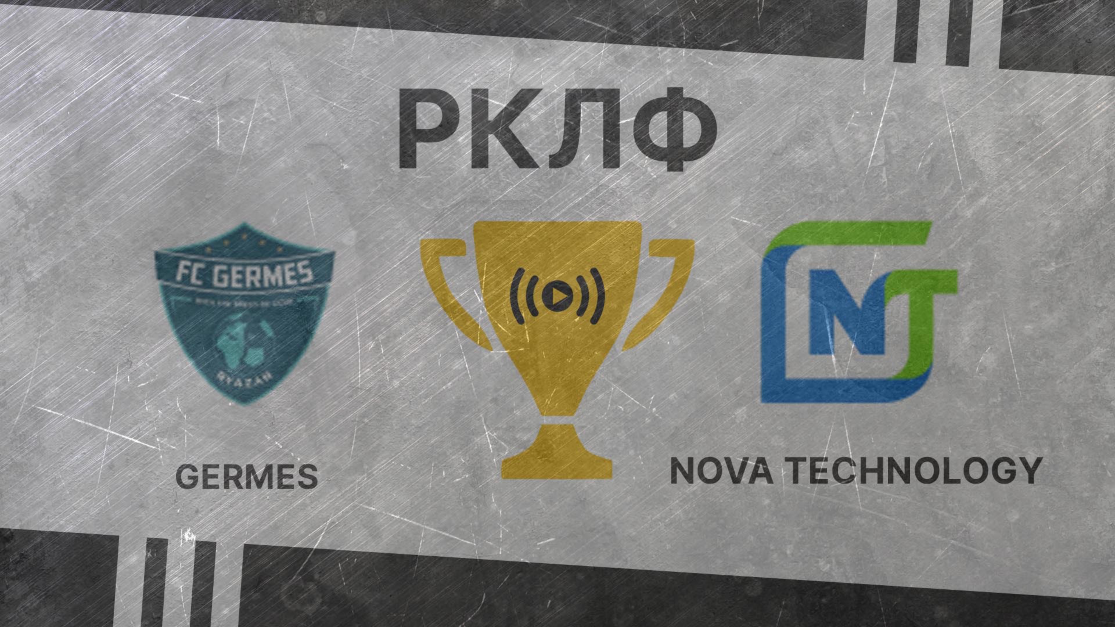 Прямая трансляция. Germes – Nova Technology смотреть онлайн