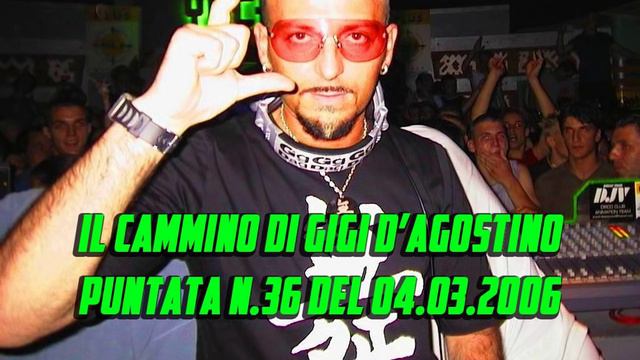 Il Cammino Di Gigi D'Agostino m2o 36° Puntata 04-03-2006 смотреть онлайн