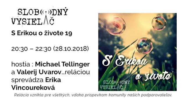 Valery Uvarov S Erikou Vincourekovou O Živote - Slobodný Vysielač 28.10.2018