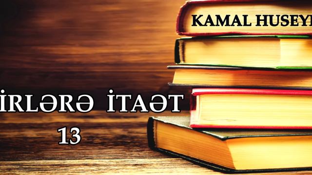 Kamal Huseyn - Əmirlərə İtaət 13-cü Dərs смотреть онлайн
