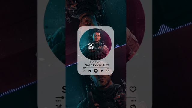 Go Girl (Johnny ‘Soap’ Mactavish Cover Ai) смотреть онлайн