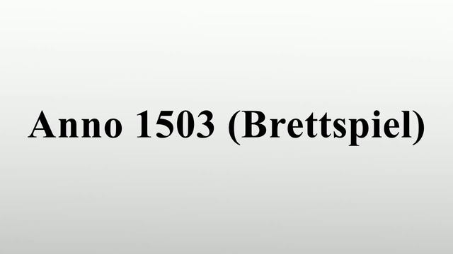 Anno 1503 (Brettspiel) смотреть онлайн