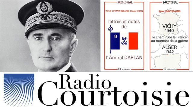 Lettres et notes de l'amiral Darlan (1/2) - Claude Huan (Radio Courtoisie) смотреть онлайн