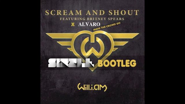 Will I Am & Britney Spears vs Alvaro Scream & Shout x Make The Crowd Go Sizzle Bootleg смотреть онлайн