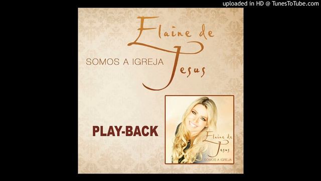 ELAINE DE JESUS - SINAL DE DEUS - playback смотреть онлайн