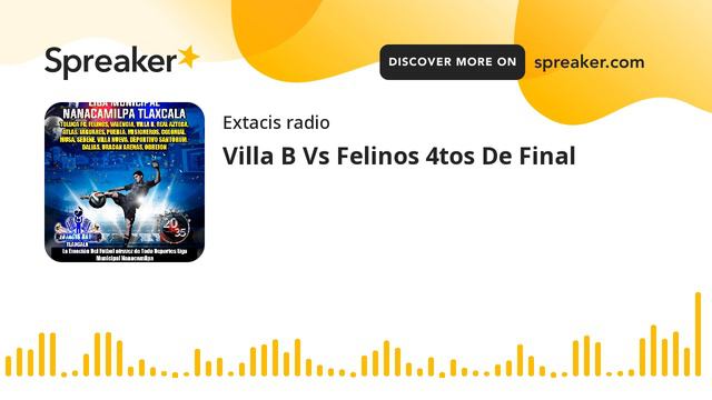Villa B Vs Felinos 4tos De Final (part 6 de 7) смотреть онлайн