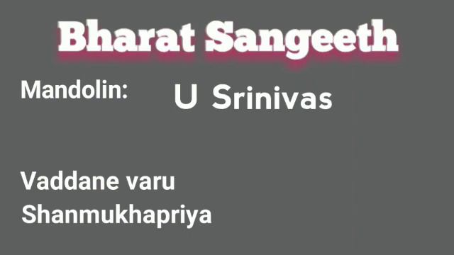 Vaddhane varu|Shanmukhapriya|Adi|Tyagaraja|Mandolin:U.Srinivas @bharatsangeeth #carnaticmusic смотреть онлайн