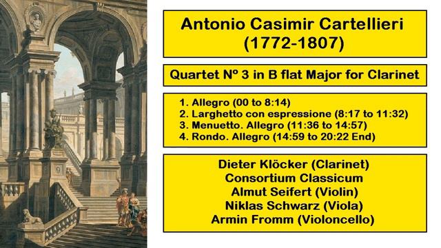 Antonio Casimir Cartellieri (1772-1807) - Quartet Nº 3 in B flat Major for Clarinet смотреть онлайн