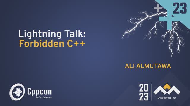 Lightning Talk: Forbidden C++ - Ali Almutawa - CppCon 2023 смотреть онлайн