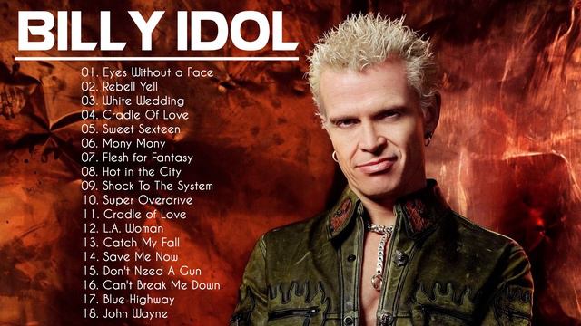 The Best Of Billy Idol - Billy Idol Greatest Hits Full Album смотреть онлайн