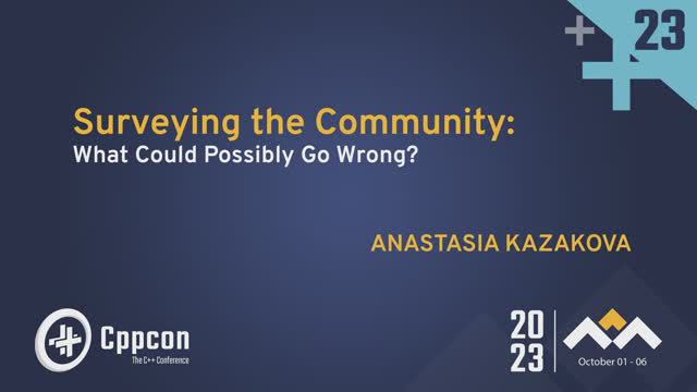 Tips on Surveying the C++ Community - Anastasia Kazakova - CppCon 2023 смотреть онлайн