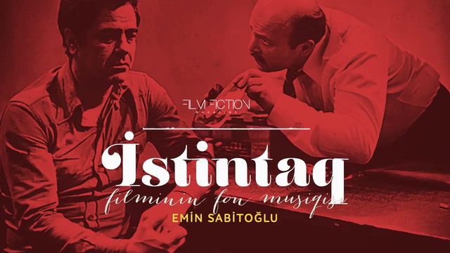 Emin Sabitoğlu İstintaq filminin fon musiqisi смотреть онлайн