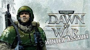 Warhammer 40000: Dawn of War - Winter Assault OST - Imperial guard theme