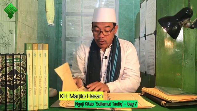 NGAJI KITAB "SULLAMUT TAUFIQ" (KH. MARJITO HASAN) - Bagian 7 смотреть онлайн
