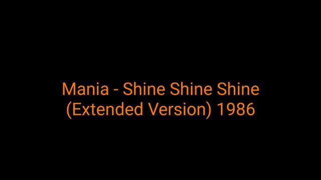Mania - Shine Shine Shine (Extended Version) 1986_italo Disco