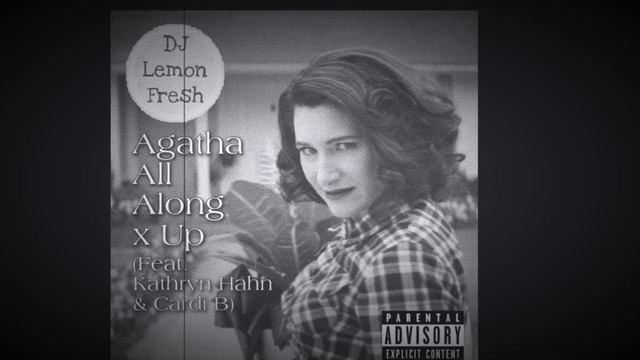Agatha All Along x Up (Mashup feat. Kathryn Hahn & Cardi B) - DJ Lemon Fresh смотреть онлайн