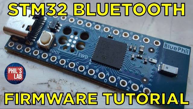 STM32 Bluetooth Firmware Tutorial (Bring-Up) - Phil's Lab #129 смотреть онлайн