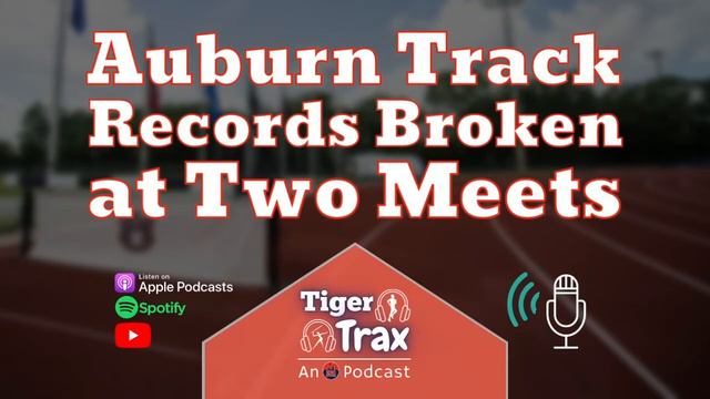 PODCAST | Auburn Track and Field Breaks Two Records at Two Meets смотреть онлайн