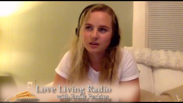 Love Living Radio with Emily Perkins - Ignite Your Whole Being!: The T Word.... TRUST смотреть онлайн