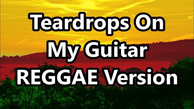 Teardrops On My Guitar - David Goddard ft DJ John Paul REGGAE Version смотреть онлайн