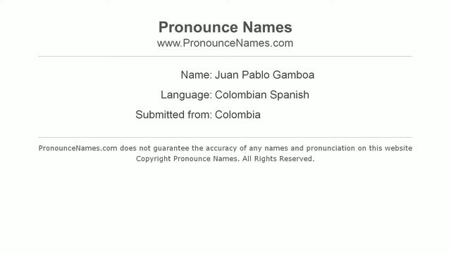 How to pronounce Juan Pablo Gamboa (Colombian Spanish/Colombia) - PronounceNames.com смотреть онлайн