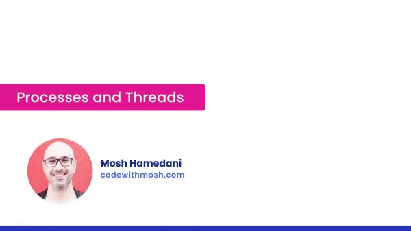 76- Processes and Threads
