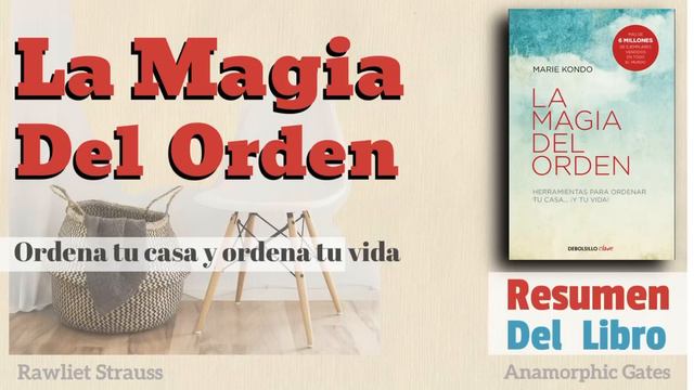 La Magia del Orden | Ordena tu Casa y tu Vida de una Buena Vez y para Siempre | Resumen Libro Ep 11 смотреть онлайн