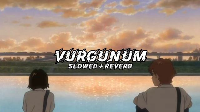 Murat Göğebakan - vurgunum (slowed + reverb) смотреть онлайн
