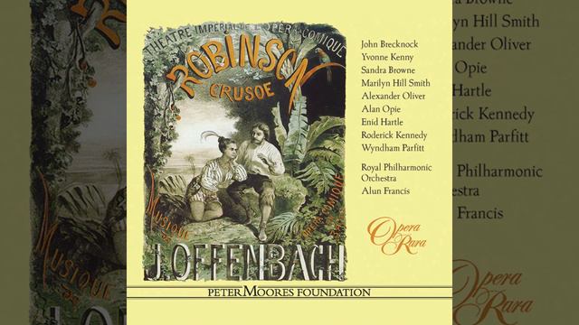 Robinson Crusoe, Act 1: "Voice of the sea, calling to me" (Robinson, Sir William, Lady Deborah,... смотреть онлайн
