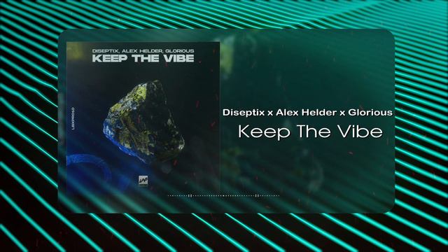 Diseptix x Alex Helder x Glorious - Keep The Vibe (Musical Visual) смотреть онлайн