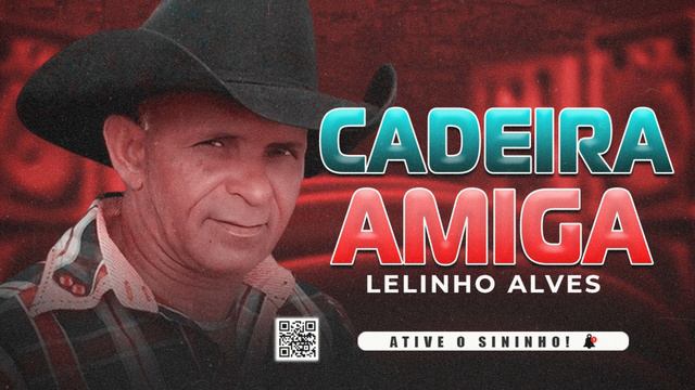 Lelinho Alves Cadeira Amiga • 2023 - lelinho alves seresta 2023 смотреть онлайн