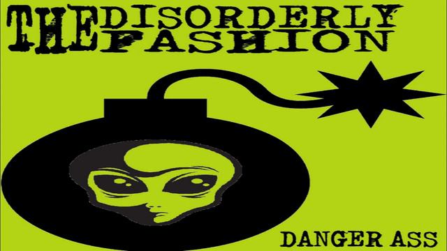 Danger Ass - The Disorderly Fashion смотреть онлайн