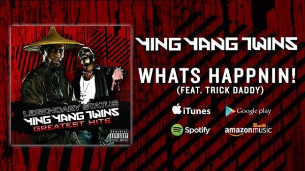 Ying Yang Twins - Whats Happnin! (Feat. Trick Daddy)