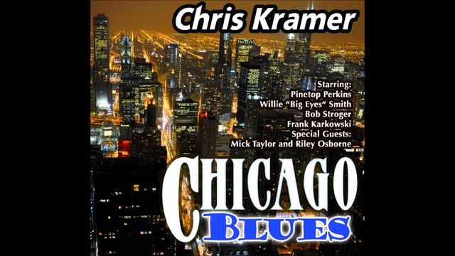 Chris Kramer - Chicago Blues смотреть онлайн