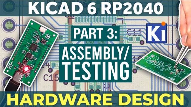 RP2040 KiCad 6 Hardware Design - Part 3 - Assembly/Testing смотреть онлайн