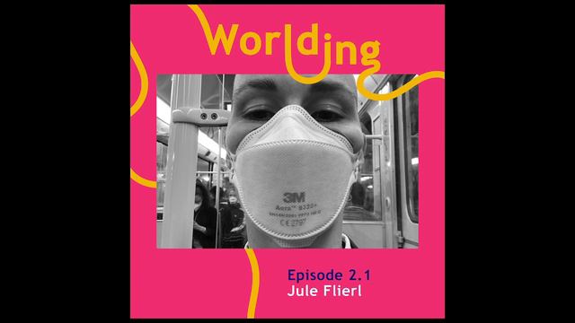 Worlding Podcast #2.1 - Jule Flierl | Sensory Tools for us to be in Touch смотреть онлайн