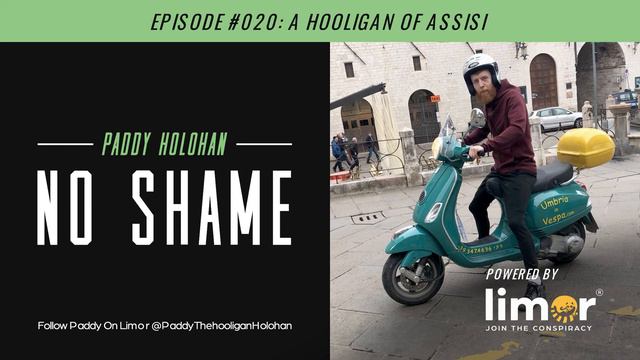 Limor No Shame podcast Paddy Holohan #020 - Hooligan of Assisi смотреть онлайн