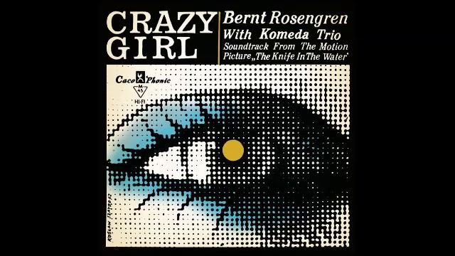 Komeda Trio & Bernt Rosengren - Crazy Girl (FULL EP, hard bop / library, 1961, Poland / Sweden) смотреть онлайн