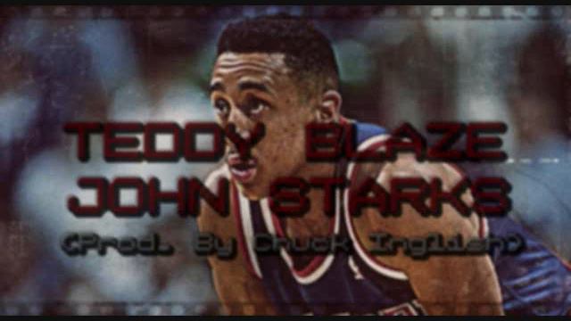 Teddy Blaze - John Starks (Prod. By Chuck Inglish) смотреть онлайн