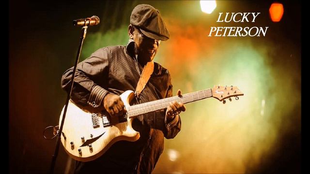 LUCKY PETERSON - When My Blood Runs Cold смотреть онлайн