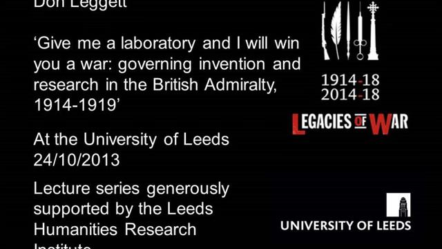 'Governing invention and research in the British Admiralty, 1914-1919': Don Leggett смотреть онлайн